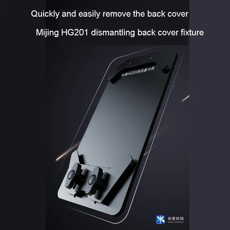 Mijing HG201 dismantling back cover fixture